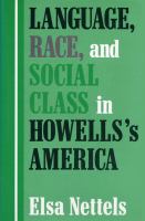 Language, race, and social class in Howells's America /