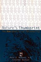 Nature's thumbprint : the new genetics of personality /