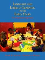 Language and literacy learning in the early years : an integrated approach /