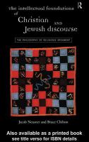 The intellectual foundations of Christian and Jewish discourse : the philosophy of religious argument /