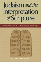 Judaism and the interpretation of scripture : introduction to the rabbinic midrash /