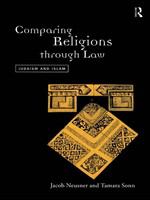 Comparing religions through law : Judaism and Islam /