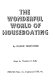 The wonderful world of houseboating,