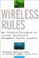 Wireless rules new marketing strategies for customer relationship management anytime, anywhere /