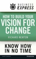 How to build your vision for change : thinking before you plan for business change /