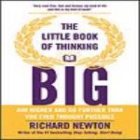 The little book of thinking big : aim higher and go further than you ever thought possible /