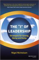 The "I" of leadership : strategies for seeing, being and doing /