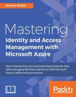 Mastering identity and access management with Microsoft Azure : start empowering users and protecting corporate data, while managing identities and access with Microsoft Azure in different environments /