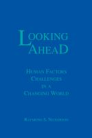 Looking ahead : human factors challenges in a changing world /