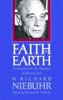 Faith on earth an inquiry into the structure of human faith /