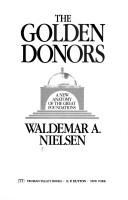 The golden donors : a new anatomy of the great foundations /