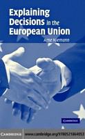 Explaining decisions in the European Union : Developing and examining a revised neofunctionalist framework /