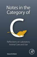 Notes in the category of C : reflections on the care and use of laboratory animals /