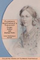 Florence Nightingale's theology : essays, letters and journal notes /