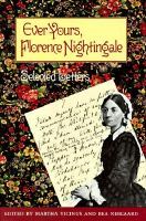 Ever yours, Florence Nightingale : selected letters /
