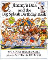 Jimmy's boa and the big splash birthday bash /