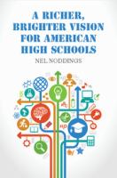 A richer, brighter vision for American high schools /