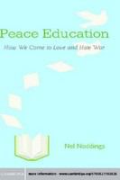 Peace education : how we come to love and hate war /