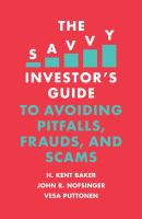 The savvy investor's guide to avoiding pitfalls, frauds, and scams /