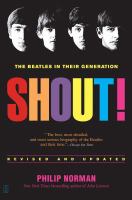 Shout! : the Beatles in their generation /
