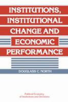 Institutions, institutional change, and economic performance /