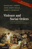 Violence and social orders : a conceptual framework for interpreting recorded human history /
