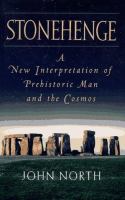 Stonehenge : a new interpretation of prehistoric man and the cosmos /