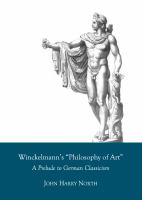 Winckelmann's 'Philosophy of Art' : a prelude to German classicism /