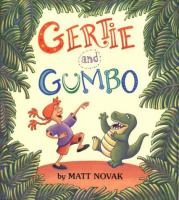 Gertie and Gumbo /