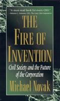 The fire of invention : civil society and the future of the corporation /