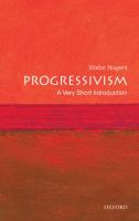 Progressivism : a very short introduction /
