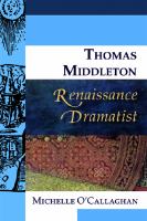 Thomas Middleton, Renaissance dramatist /