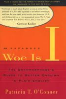 Woe is I : the grammarphobe's guide to better English in plain English /