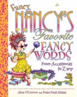 Fancy Nancy's collection of fancy words : from accessories to zany /