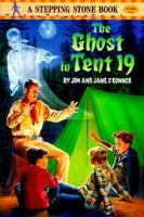 The ghost in tent 19 /