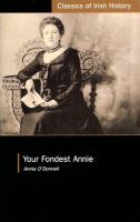 Your fondest Annie : letters from Annie O'Donnell to James P. Phelan, 1901-1904 /