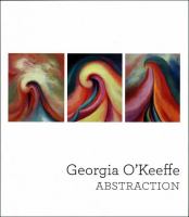 Georgia O'Keeffe : abstraction /