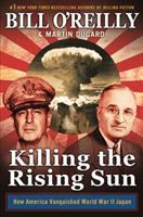 Killing the Rising Sun : how America vanquished World War II Japan /