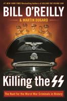 Killing the SS : the hunt for the worst war criminals in history /