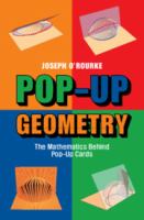 Pop-up geometry : the mathematics behind pop-up cards /