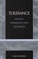 Tolerance : between forbearance and acceptance /