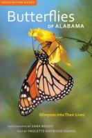 Butterflies of Alabama : glimpses into their lives /