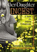 Mother-daughter incest : a guide for helping professionals /