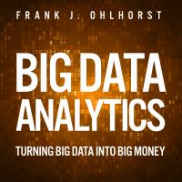 Big data analytics : turning big data into big money /