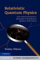 Relativistic quantum physics : from advanced quantum mechanics to introductory quantum field theory /