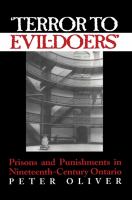 'Terror to evil-doers' : prisons and punishments in nineteenth-century Ontario /