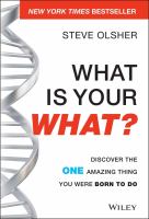 What is your what? : discover the one amazing thing you were born to do /