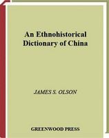 An ethnohistorical dictionary of China /