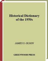 Historical dictionary of the 1950s /