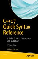 C++17 quick syntax reference : a pocket guide to the language, APIs and library /